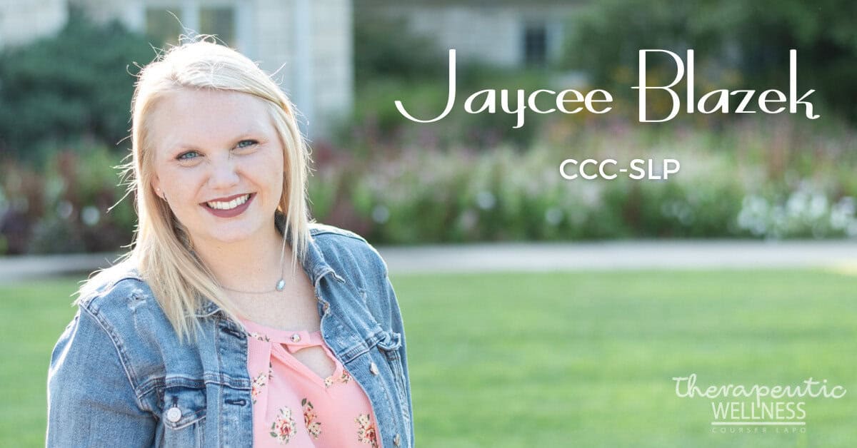 Smiling woman with blonde hair wearing a denim jacket and pink blouse stands outside; text reads "Jaycee Blazek, CCC-SLP" and "Therapeutic Wellness, Coursen Fargo" in the bottom right corner.