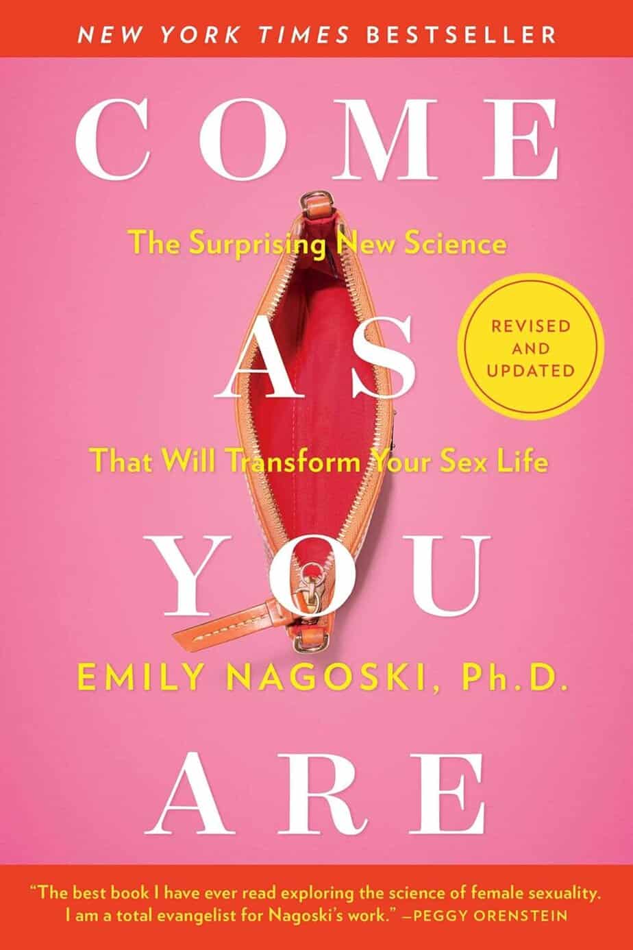 Book cover of &ldquo;Come As You Are&rdquo; by Emily Nagoski, Ph.D. on a pink background. The bold title pairs with an open purse resembling a vulva, embracing a No Drama Disciple vibe. Yellow and white accents highlight key phrases.