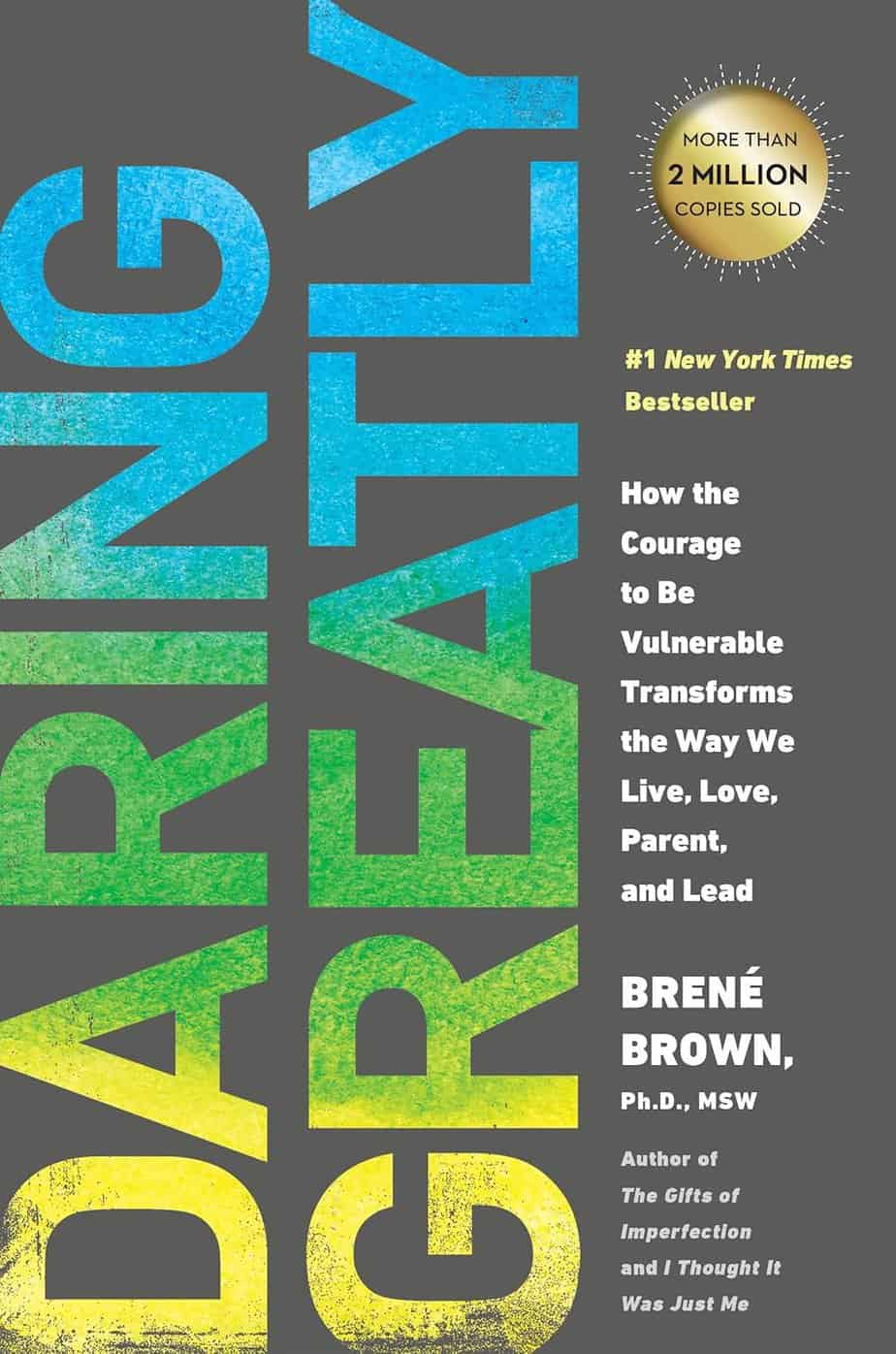 Book cover of "Daring Greatly" by Bren&eacute; Brown, author of "Atlas of the Heart," featuring large, bold, gradient letters in blue, green, and yellow on gray; highlighted as a #1 New York Times Bestseller with over 2 million copies sold.
