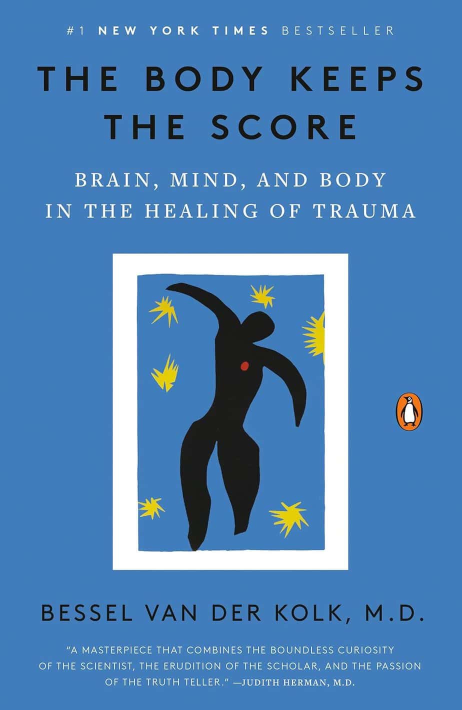 The cover of "The Body Keeps the Score" by Bessel van der Kolk features an abstract black human figure on a blue background, accented with yellow and red shapes, and white text exploring the healing of trauma through brain, mind, and body.