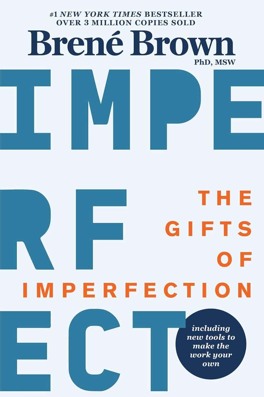 Book cover for "The Gifts of Imperfection" by Bren&eacute; Brown. Large blue text spells "IMPERFECTION" with part of the word missing, and orange text reads "THE GIFTS OF". There is a blue circle with additional text inside.